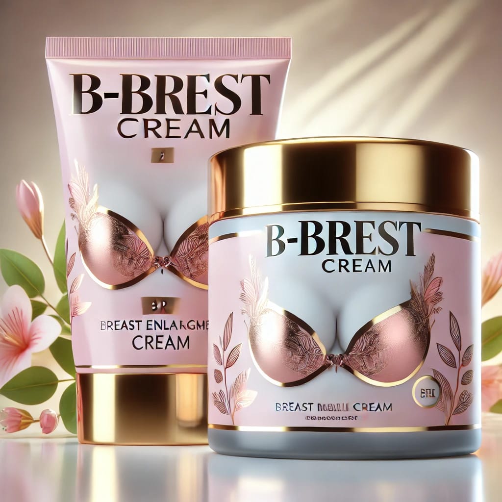 B Breast Cream کا تفصیلی تعارف